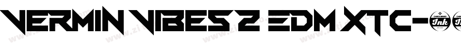 Vermin Vibes 2 EDM XTC字体转换